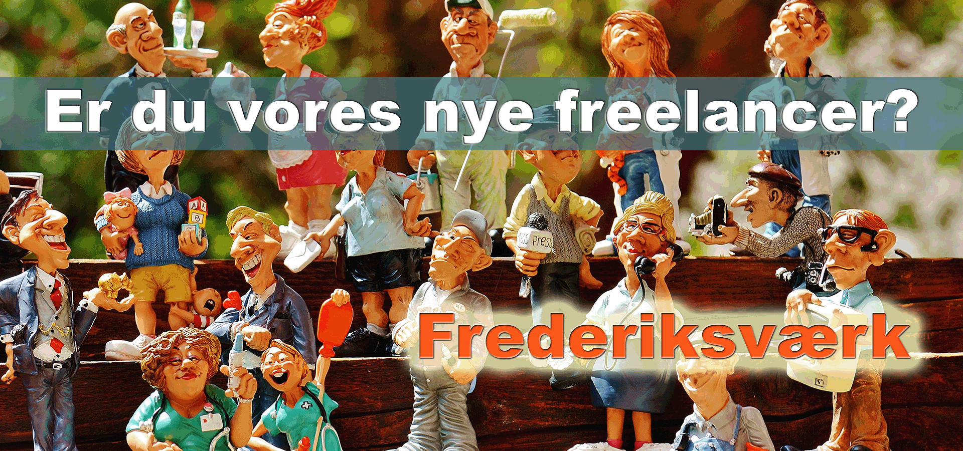 Er du vores nye freelancer i Frederiksværk?